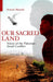 Our Sacred Land: Voices of the Palestine-israeli Conflict by Kenize Mourad