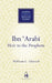 Ibn 'Arabi: Heir to the Prophets by William C. Chittick