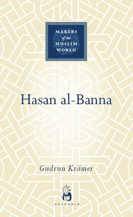 Hasan al-Banna by Gudrun Kraemer