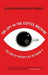 The Spy in the Coffee Machine: The End of Privacy as We Know It by Kieran O'Hara