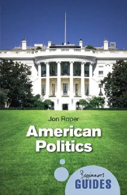 American Politics by Jon Roper