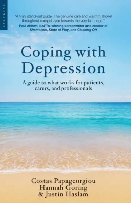Coping with Depression: A Guide to What Works for Patients, Carers, and Professionals by Costas Papageorgiou, Hannah Goring, Justin Haslam