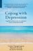 Coping with Depression: A Guide to What Works for Patients, Carers, and Professionals by Costas Papageorgiou, Hannah Goring, Justin Haslam