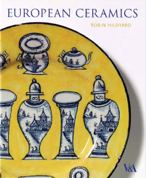 European Ceramics by Robyn Hildyard