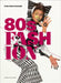 80s Fashion: From Club to Catwalk by Sonnet Stanfill
