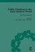 Public Drinking in the Early Modern World: Voices from the Tavern, 1500-1800 by Thomas E Brennan