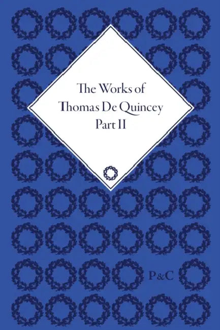 The Works of Thomas de Quincey, Part II by Lindop Grevel