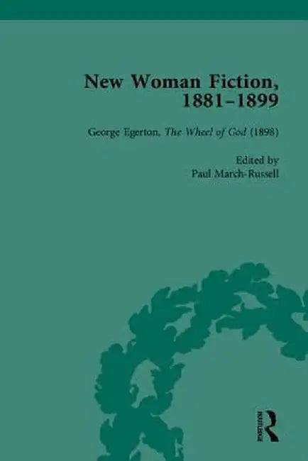 New Woman Fiction, 1881-1899, Part III (Set) by Carolyn W de la L Oulton
