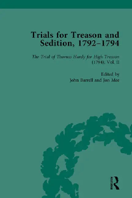 Trials for Treason and Sedition, 1792-1794, Part I by Barrell John