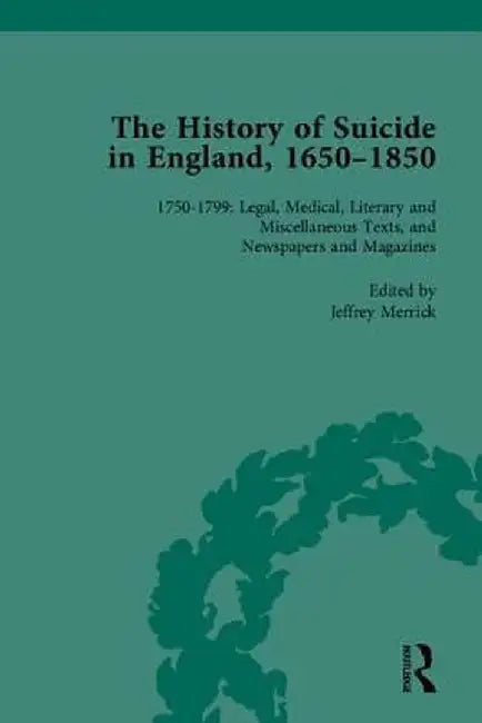 The History of Suicide in England, 1650-1850, Part II by Paul S Seaver