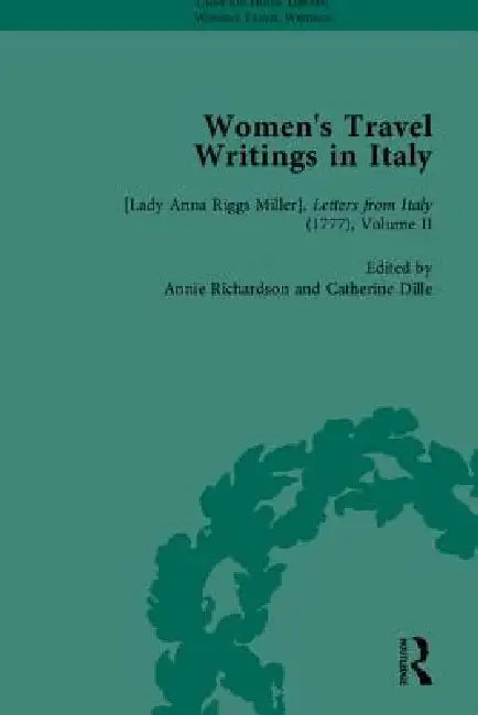 Women'S Travel Writings In Italy, Part I by Betty Hagglund