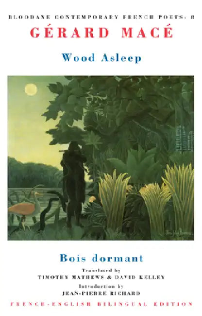 Wood Asleep: Bois Dormant by Gérard Macé, Timothy Mathews, David Kelley