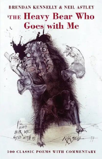 The Heavy Bear Who Goes with Me: 100 Classic Poems with Commentary by Brendan Kennelly