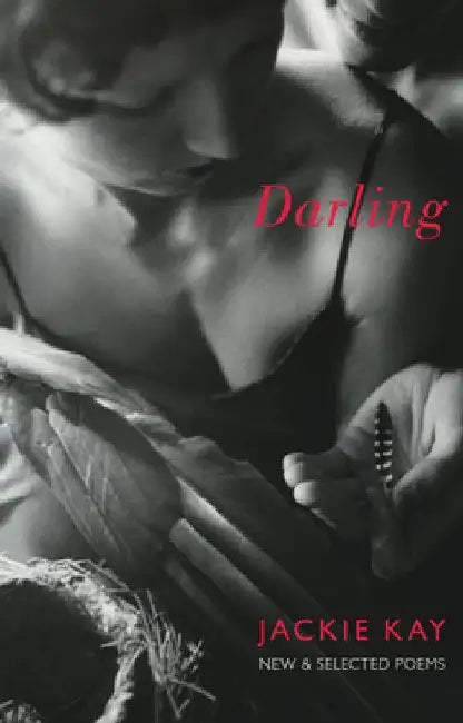 Darling: New & Selected Poems by Jackie Kay