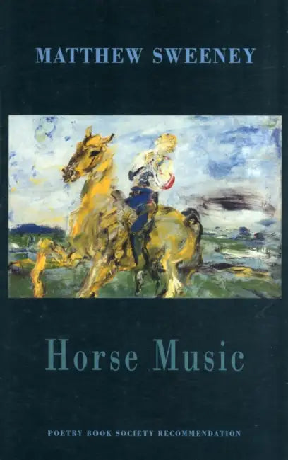 Horse Music by Matthew Sweeney