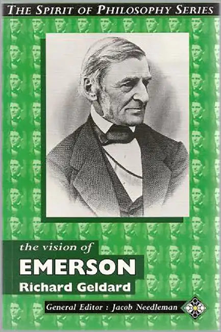 The Vision Of Emerson by Richard G. Geldard