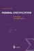 Formal Specification: Techniques and Applications by Nimal Nissanke