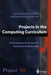 Projects in the Computing Curriculum: Proceedings of the Project 98 Workshop, Sheffield 1998 by Michael Holcombe