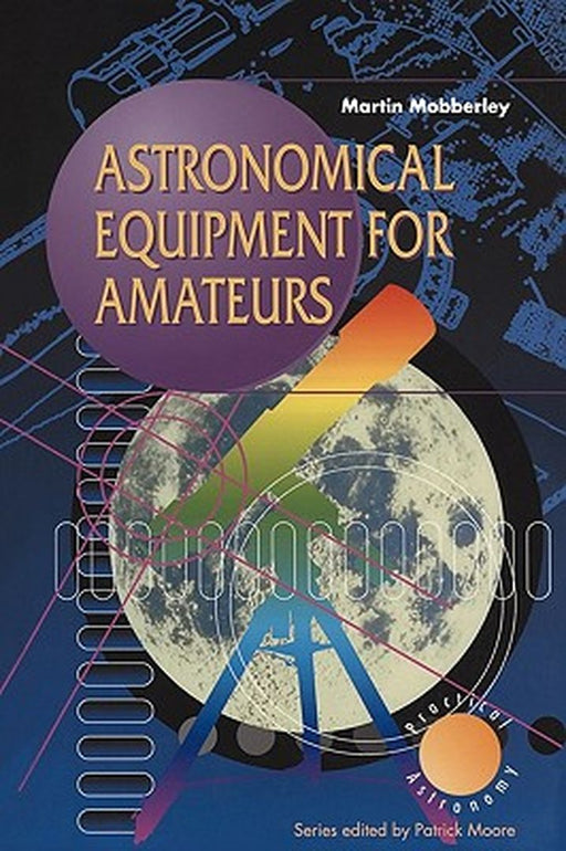 Astronomical equipment fo amateurs by Martin Mobberley