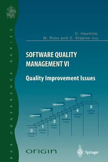 Software Quality Management VI: Quality Improvement Issues by Chris Hawkins