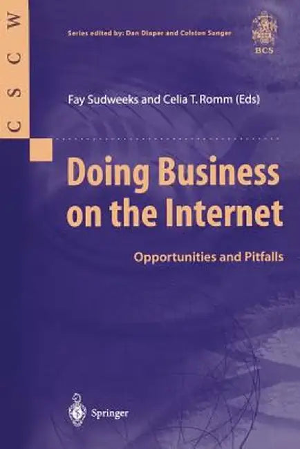 Doing Business on the Internet: Opportunities and Pitfalls by Fay Sudweeks