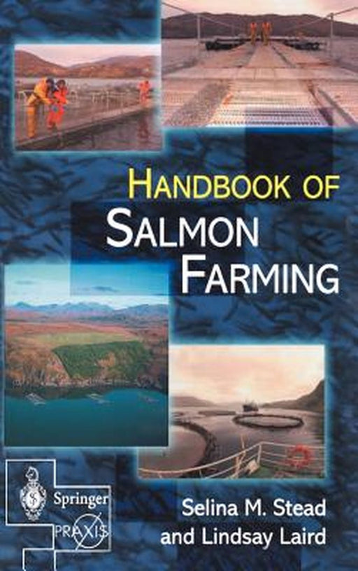 The Handbook of Salmon Farming by Selina M. Stead