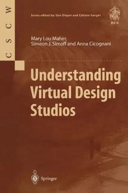 Understanding Virtual Design Studios by Mary L. Maher