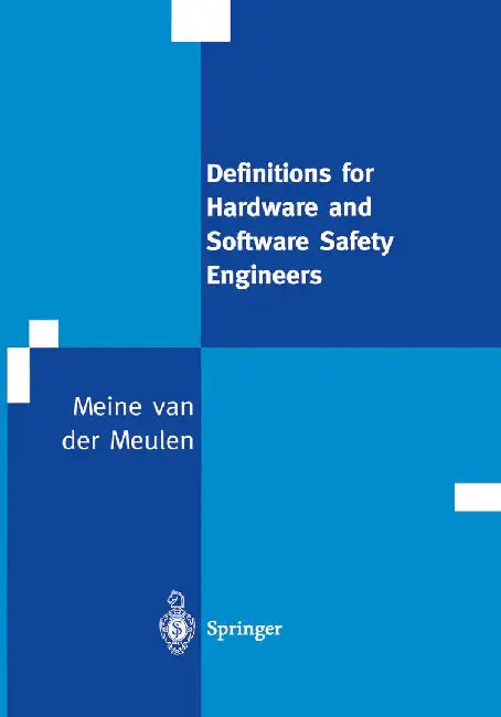 Definitions for Hardware and Software Safety Engineers by M. Van Der Meulen