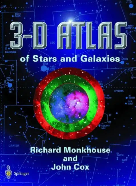 3-D Atlas of Stars and Galaxies by Richard Monkhouse