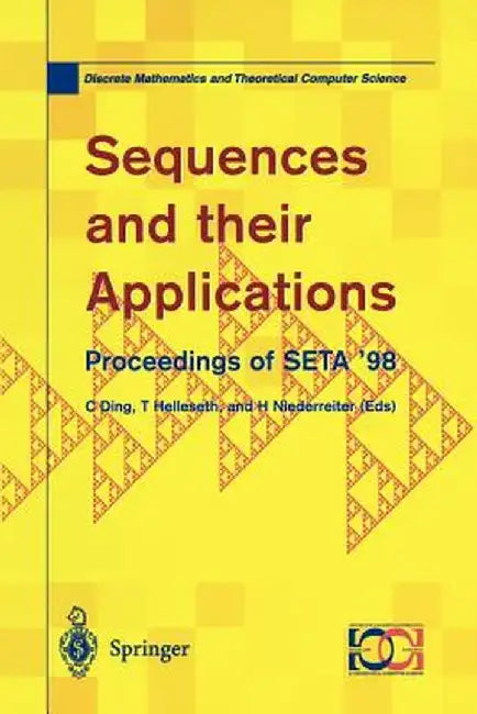 Sequences and Their Applications: Proceedings of Seta '98 by C. Ding