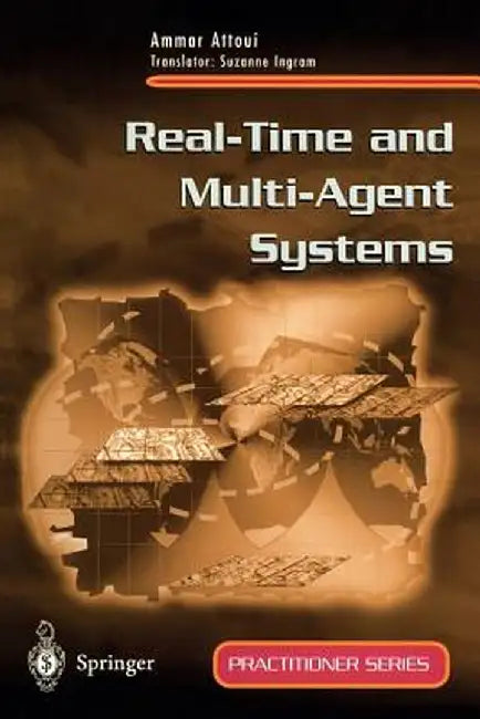 Real-Time and Multi-Agent Systems by Ammar Attoui