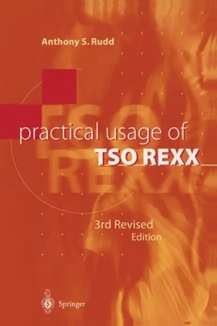 Practical Usage of TSO REXX by Anthony S. Rudd