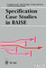 Specification Case Studies in Raise by Hung Dang Van, Chris George, Tomasz Janowski