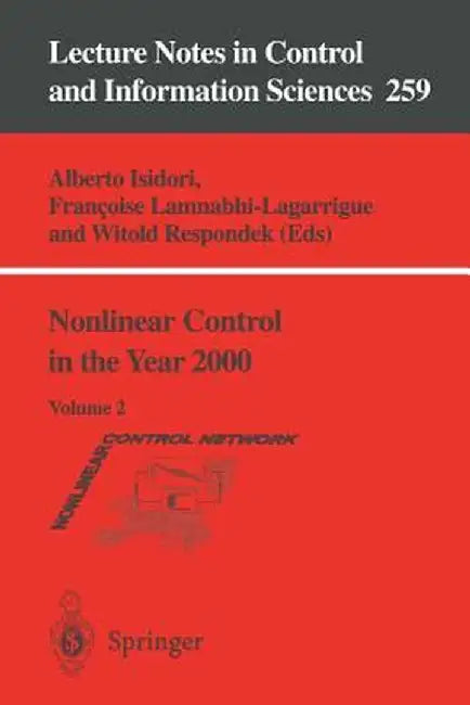 Nonlinear Control in the Year 2000: Volume 2 by Alberto Isidori