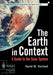 The Earth in Context: A Guide to the Solar System by David M. Harland