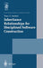 Inheritance Relationships for Disciplined Software Construction by T. A. Gardner
