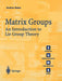 Matrix Groups: An Introduction to Lie Group Theory by Andrew Baker