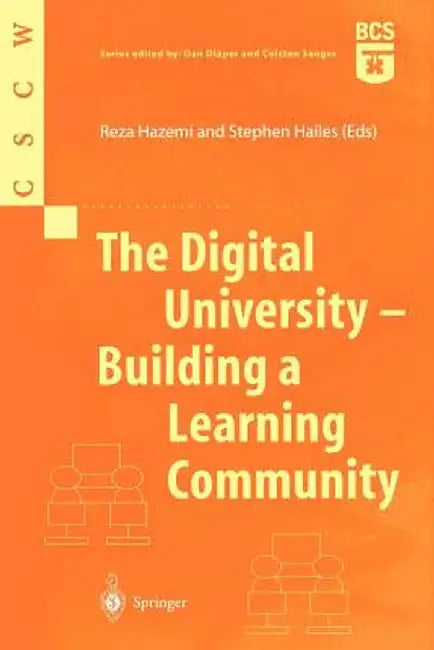 The Digital University - Building a Learning Community by Reza Hazemi
