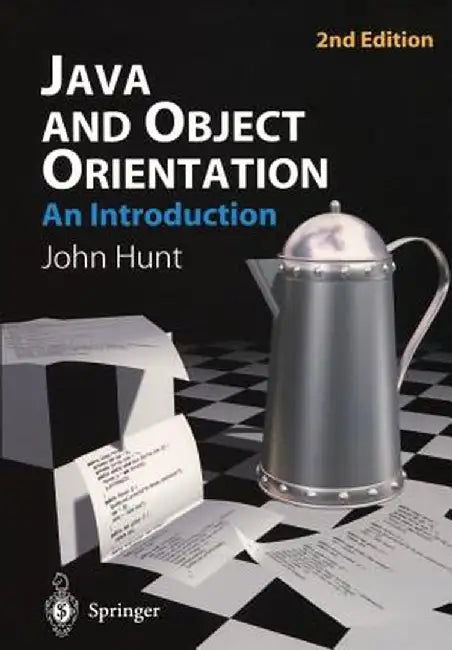 Java and Object Orientation: An Introduction by John Hunt