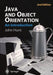 Java and Object Orientation: An Introduction by John Hunt