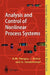 Analysis and Control of Nonlinear Process Systems by Katalin M. Hangos, József Bokor, Gábor Szederkényi