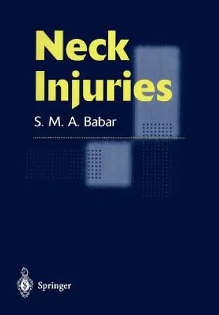 Neck Injuries by Syed M. A. Babar