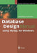 Database Design Manual: Using MySQL for Windows by Matthew Norman