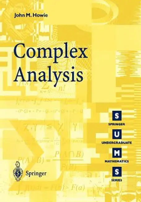 Complex Analysis by John M. Howie