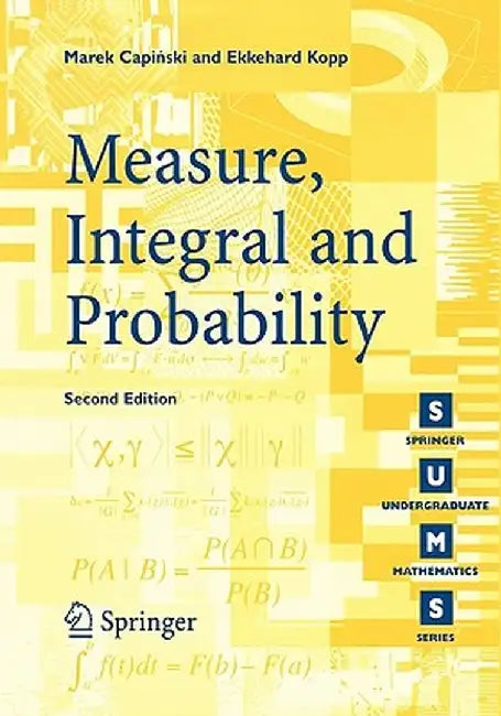 Measure, Integral and Probability by Marek Capinski