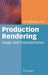 Production Rendering: Design and Implementation by Ian Stephenson