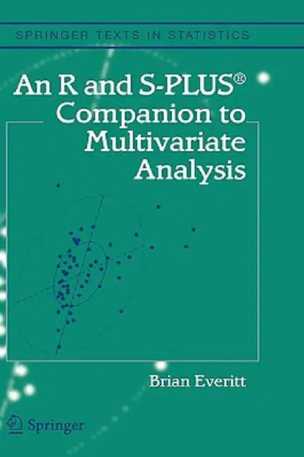 An R and S-Plus(r) Companion to Multivariate Analysis by Brian S. Everitt