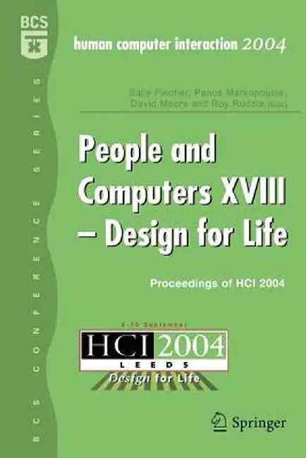 People and Computers XVIII - Design for Life: Proceedings of Hci 2004 by Sally Fincher