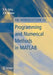 An Introduction to Programming and Numerical Methods in MATLAB by Steve Otto