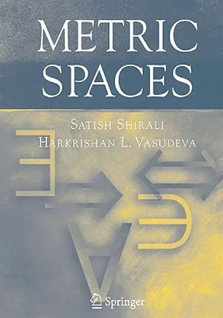Metric Spaces by Satish Shirali